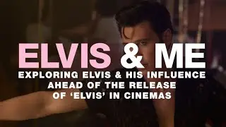 Baz Luhrmanns ELVIS - NME: Elvis & Me - Warner Bros. UK