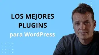 Los MEJORES PLUGINS para WordPress