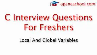 C Interview Questions For Freshers - Local and global variables