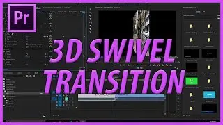 How to Create a 3D Swivel Transition in Adobe Premiere Pro CC (2018)