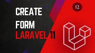 12. Create Form  - Laravel 11 tutorial for beginners.