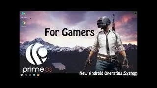 PrimeOS New Android Operating System Alternative Of Phoenix OS and Remix OS For PUBG Mobile