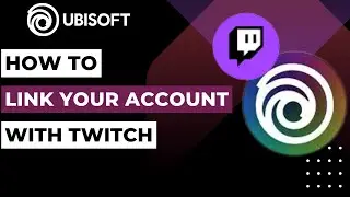 How to Link Your Ubisoft Account to Twitch !