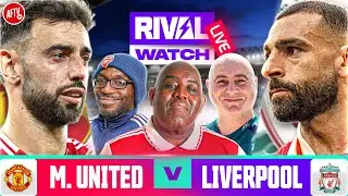 RIVAL WATCH: Match Day Live Ft.  Robbie, Julian & Ty | Man Utd 0-3 Liverpool | Premier League