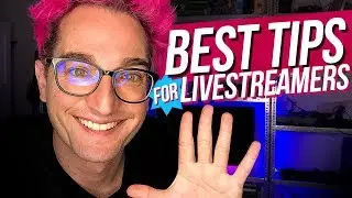5 Best Tips For Streamers (Twitch and YouTube)