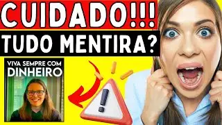 🟥❌VIVA SEMPRE COM DINHEIRO NÁDIA ❌⚠️PERIGO⚠️❌VIVA SEMPRE COM DINHEIRO VALE A PENA - NÁDIA PACE