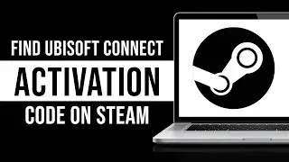 How To Find Ubisoft Connect Activation Code On Steam (2024)