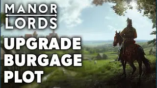 How To Upgrade Burgage Plot To Level 2 In Manor Lords (Simple Guide)