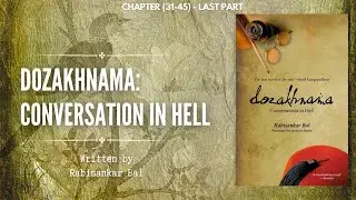 Dozakhnama: Conversation in Hell | Chapter (31-45) & Last Part | Rabisankar Bal | Audiobook