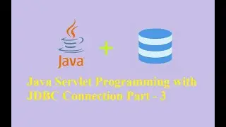 3 Java Servlet Programming with JDBC Connection Part-3