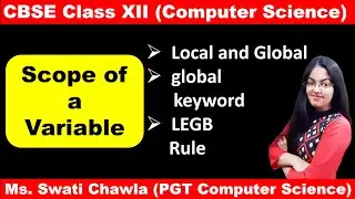 Scope of a Variable in Python | LEGB Rule in Python | Class 12 Computer Science with Python