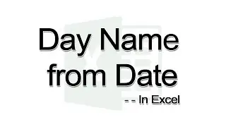 How to get day name from date in excel