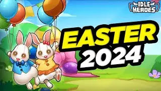 Idle Heroes - Easter Event 2024