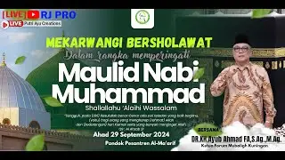 🔴Live Peringatan Maulid Nabi Muhammad SAW 1446 H - 2024 | Ponpes Al-Ma'arif Mekarwangi - Lebakwangi