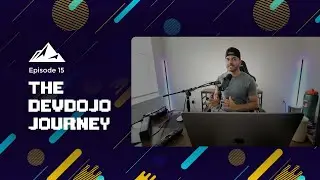 The DevDojo Journey - Episode 15