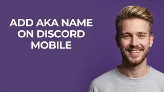 Add Aka Name On Discord Mobile - NEW! Step by Step