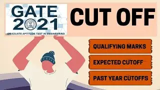 GATE 2021 Cut Off | Qualifying Marks | Expected Cut Off | Last Year All 27 Subject Paper Cut Offs