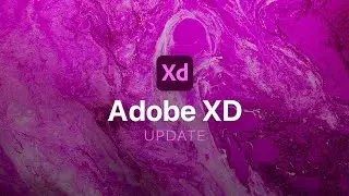 Adobe Xd Update | May 2021