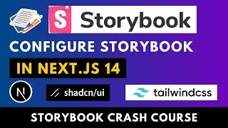 Storybook Tutorial in Next.js 14+ with Tailwindcss and Shadcn UI Components | Next.js 15