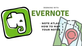 Evernote Atlas is Back - (sort of)  MAP Your Notes! 🗺️