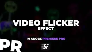 Adobe Premiere Pro: How To Create A Flicker Effect