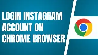How To Login Instagram Account On Chrome Browser 2024 | QUICK & EASY!  Sign In IG Account On Chrome