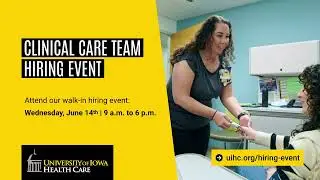 Join Us For Our Clinical Care Team Hiring Event 6/14! | UI Hospitals & Clinics