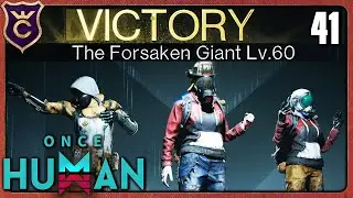 ЛЕГКО ПРОШЛИ FORSAKEN GIANT 41 Once Human