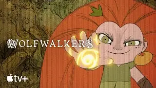 Wolfwalkers — Legendary Prologue | Apple TV+