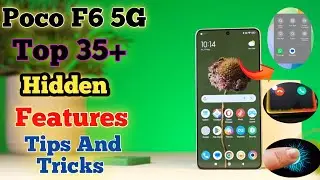 Poco F6 5G Tips And Tricks,Top 35+ Tips & Trick,Poco F6 5G Hidden Tips Tips And Trick In Poco F6 5G