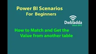 How to Match and Get the Value from another table | Power BI scenarios videos