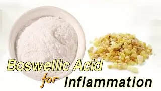 Boswellic Acid for Inflammation | Natural Boswellia extract manufacturer & supplier