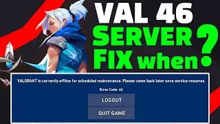VALORANT MAINTENANCE TODAY HOW LONG ? ERROR VAL 46 VALORANT FIX ?