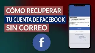 Cómo Recuperar tu Cuenta de Facebook sin Correo, Teléfono o Contraseña