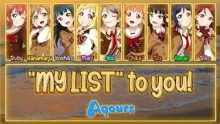 "MY LIST" to you! - Aqours [FULL ENG/ROM LYRICS + COLOR CODED] | Love Live!