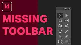 How To Get The Toolbar Back If Its Missing In InDesign | InDesign Tutorial