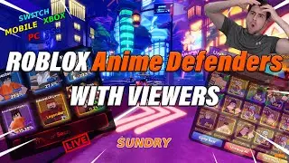 🔴24/7 Anime Defenders | Shiny Unit Giveaway Raid Carries | Roblox Live Viewers Update | (ReRun)