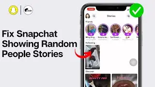 How To Fix Snapchat Showing Random People Stories 2024 (EASY FIX)