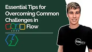 Essential Tips for Overcoming Common Challenges in Zoho Flow