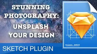 STUNNING PHOTOGRAPHY: Unsplash Sketch Plugin • Sketch 3 Plugins Tutorial & Design Workflow