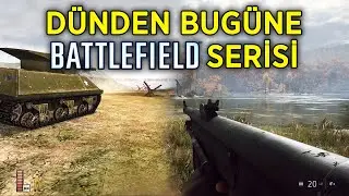 Hiç bitmeyen savaş! Dünden Bugüne Battlefield Serisi