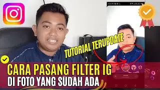 Cara Memasang Filter IG di Foto yang Sudah Ada | Tutorial Instagram