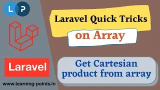 Arr::crossJoin() - Create Cartesian product with all possible permutations  | Laravel Array function