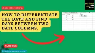 How to differentiate the date and find days between two date columns.