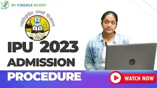 IP University 2023:Complete Admission Process 🔥 🔥