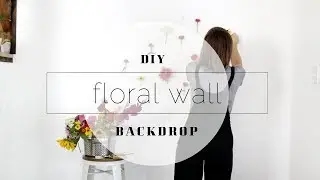 DIY Floral Wall Backdrop