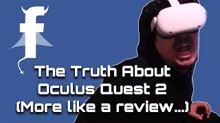 Oculus Quest 2 - An Actual Honest Review