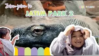 JALAN-JALAN KE JATIM PARK 2