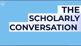 Scholarship as Conversation
