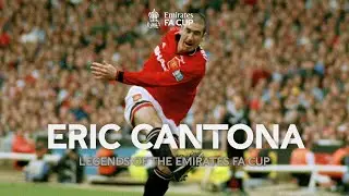 Eric Cantona | Best Moments | Legends of The Emirates FA Cup